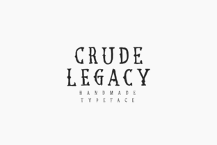 Crude Legacy: A Font That Adds Character to Every Craft Project